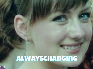 AlwaysChanging