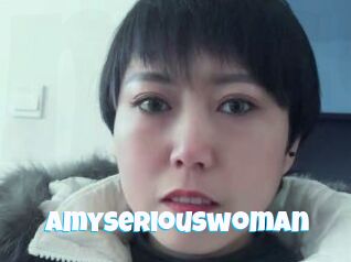 Amyseriouswoman