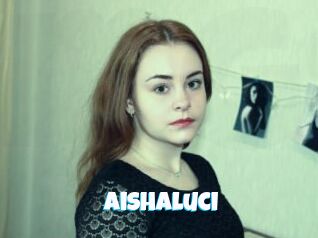 Aishaluci