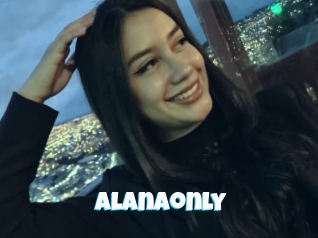 Alanaonly