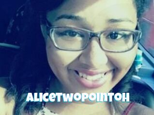 Alicetwopointoh