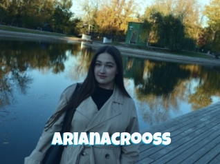 Arianacrooss