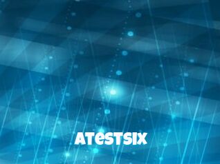 Atestsix