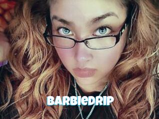 BarbieDrip
