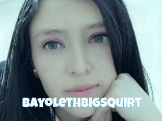 BayolethBigSquirt