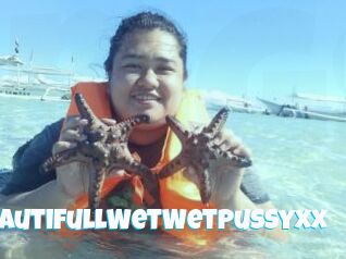 BeautifullWetWetPussyxx