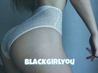 BlackGirlyou