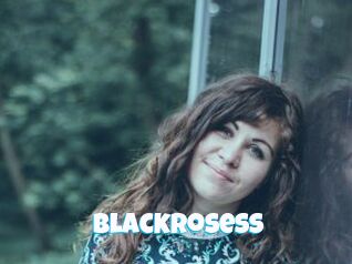Blackrosess
