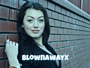 BlownAwayX