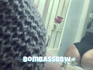 Bombassbbw