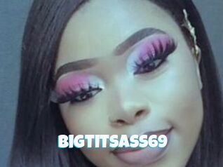 Bigtitsass69