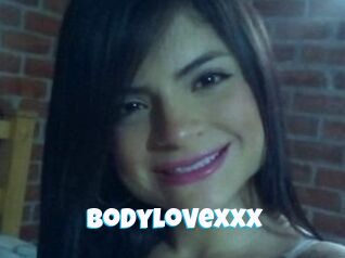 Bodylovexxx
