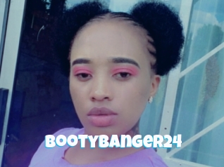 Bootybanger24