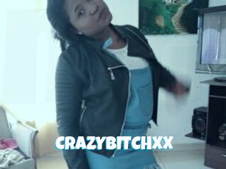 CRAZYBITCHXX