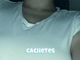 Cachetes