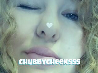 ChubbyCheeksss