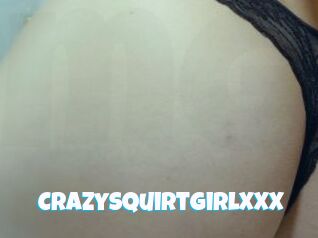CrazySquirtGirlXXX