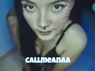 Callmeanaa