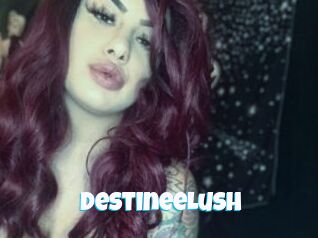 DestineeLush