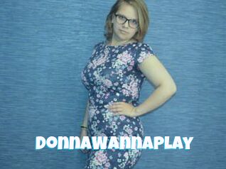 DonnaWannaPlay