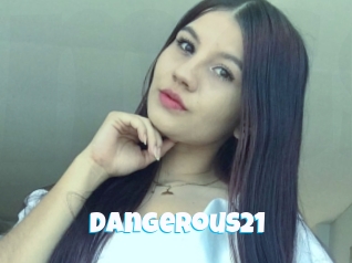 Dangerous21