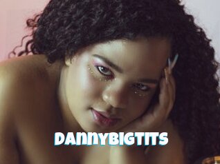 Dannybigtits
