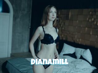 Dianamill