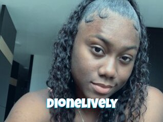Dionelively