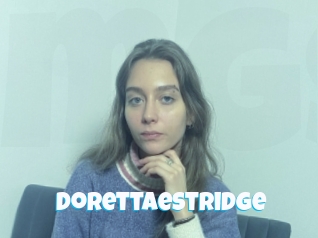Dorettaestridge