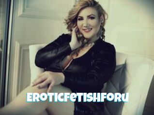 Eroticfetishforu