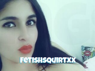 FetishSquirtXx