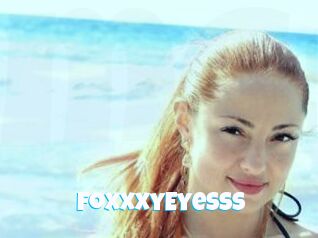 FoxxxyEyesss