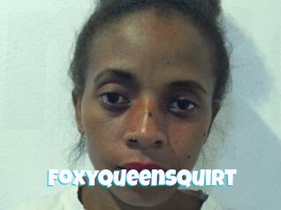FoxyQueenSquirt