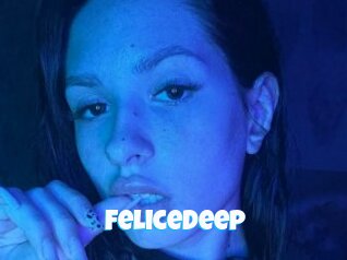 Felicedeep