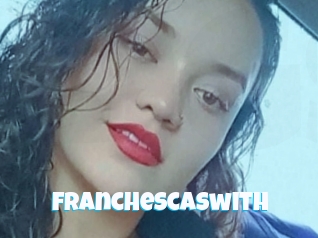 Franchescaswith
