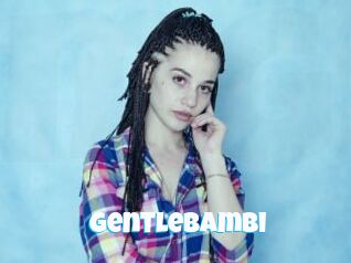 Gentlebambi