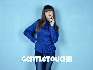 Gentletouchh