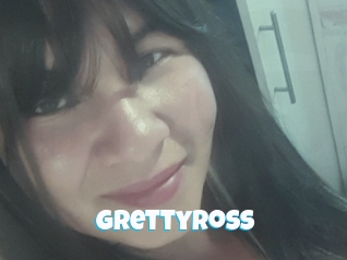 Grettyross