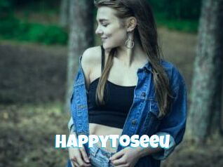 Happytoseeu