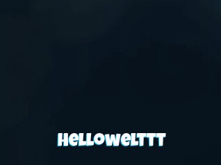 Hellowelttt