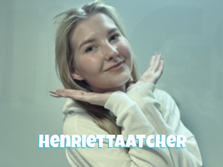 Henriettaatcher