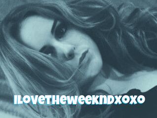 Ilovetheweekndxoxo