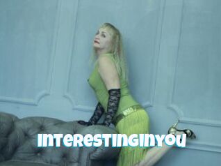 Interestinginyou