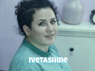 Ivetashine