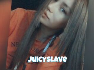 JuicySlave