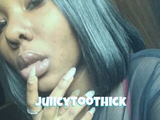Juiicytoothick