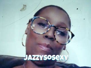 Jazzysosexy