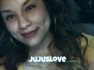 Jujuslove