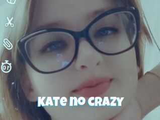 Kate_no_crazy