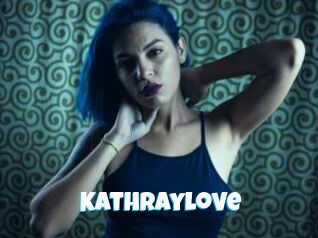 Kathraylove
